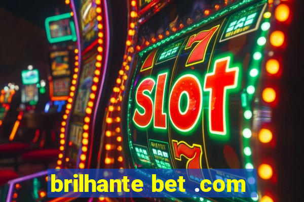 brilhante bet .com